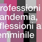 Tavola rotonda in modalità webinar:  “Professioni e pandemia, riflessioni al femminile”