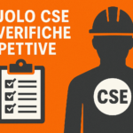 SEMINARIO | Ruolo CSE e verifiche ispettive, si può collaborare? | Verona, 1° aprile 2026: riconosce n° 2 CFP e n° 2 ore aggiornamento sicurezza