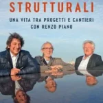 CONVEGNO | Maurizio Milan. Affinità strutturali. Una vita tra progetti e cantieri con Renzo Piano | Legnago (VR), 11.06.2026: riconosce n° 2 CFP